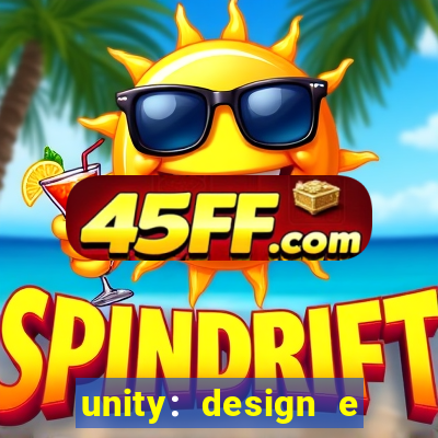 unity: design e desenvolvimento de jogos pdf